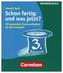 Schon fertig: und was jetzt? 3. Klasse