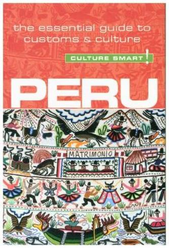 Peru - Culture Smart! Peru - Culture Smart!