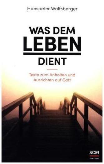 Was dem Leben dient