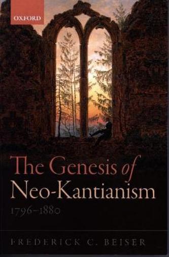 The Genesis of Neo-Kantianism, 1796-1880