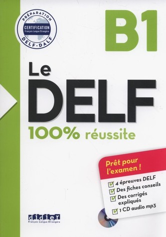 Le DELF - 100% réussite: B1 Buch mit MP3-CD
