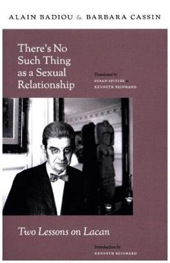 Theres No Such Thing as a Sexual Relationship