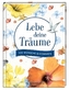 Lebe deine Träume