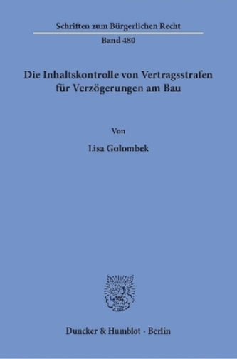 Die Inhaltskontrolle von Vertragsstrafen für Verzögerungen am Bau.