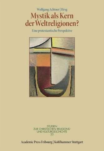 Mystik als Kern der Weltreligionen?