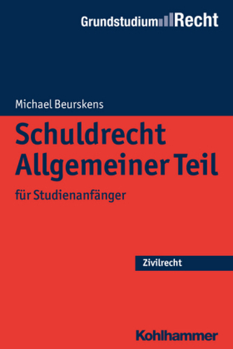 Schuldrecht Allgemeiner Teil für Studienanfänger