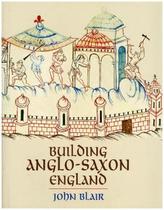 Building Anglo-Saxon England