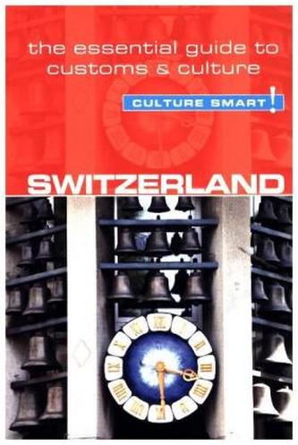 Switzerland - Culture Smart! Switzerland - Culture Smart!