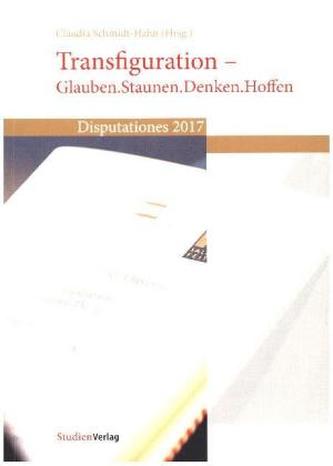 Transfiguration - Glauben.Staunen.Denken.Hoffen