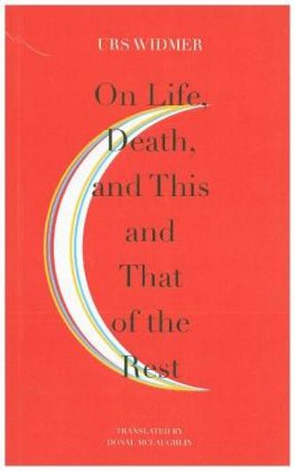 On Life, Death, and This and That of the Rest