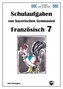 Französisch 7 (Découvertes) Schulaufgaben von bayerischen Gymnasien mit Lösungen