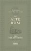 Das alte Rom