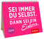Sei immer du selbst. Außer du kannst ein Einhorn sein. Dann sei ein Einhorn. 2019
