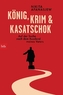 König, Krim und Kasatschok