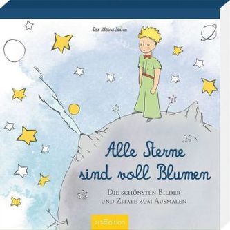 Der Kleine Prinz - Alle Sterne sind voll Blumen