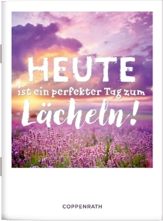 Heute ist ein perfekter Tag zum Lächeln!