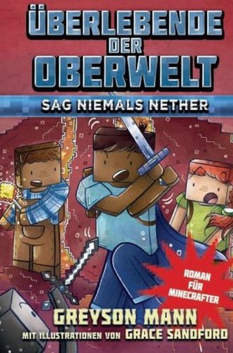 Überlebende der Oberwelt - Sag niemals Nether