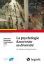 La psychologie dans toute sa diversité