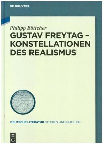 Gustav Freytag - Konstellationen des Realismus