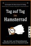 Tag auf Tag im Hamsterrad