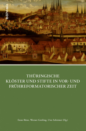 Thüringische Klöster und Stifte in vor- und frühreformatorischer Zeit