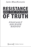 Resistance and the Politics of Truth