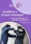 30 x 45 Minuten - Konflikten & Gewalt vorbeugen