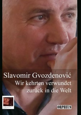 Wir kehrten verwundet zurück in die Welt