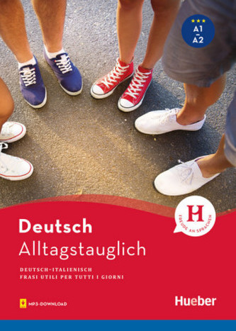 Alltagstauglich Deutsch Deutsch - Italienisch Alltagstauglich Deutsch Deutsch - Italienisch