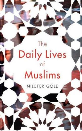 The Daily Lives of Muslims