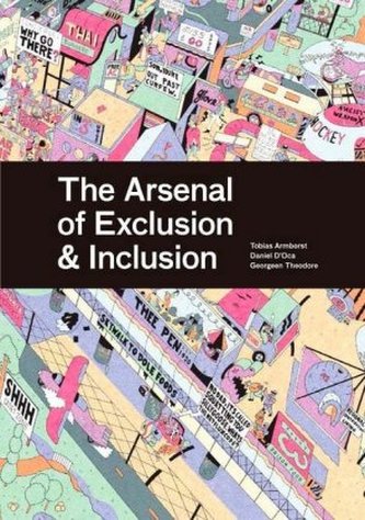 The Arsenal of Exclusion / Inclusion