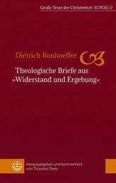 Theologische Briefe aus Widerstand und Ergebung