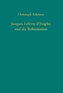 Jacques Lefèvre d'Etaples und die Reformation