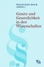 Gesetz und Gesetzlichkeit in den Wissenschaften