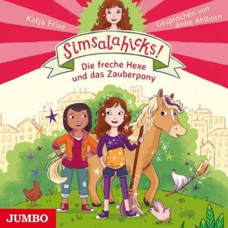 Simsalahicks! - Die freche Hexe und das Zauberpony, 1 Audio-CD Simsalahicks! - Die freche Hexe und das Zauberpony, 1 Audio-CD