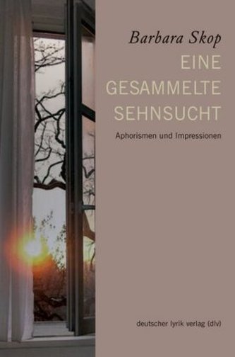 Eine gesammelte Sehnsucht