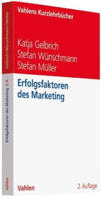 Erfolgsfaktoren des Marketing Erfolgsfaktoren des Marketing