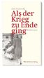 Als der Krieg zu Ende ging