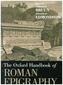 The Oxford Handbook of Roman Epigraphy
