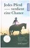 Jedes Pferd verdient eine Chance