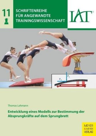 Entwicklung eines Modells zur Bestimmung der Absprungkräfte auf dem Sprungbrett