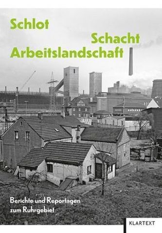 Schlot, Schacht, Arbeitslandschaft Schlot, Schacht, Arbeitslandschaft