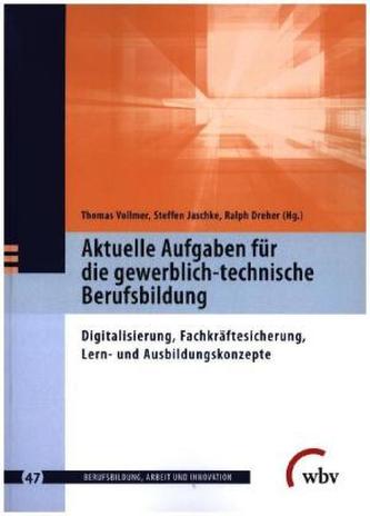 Aktuelle Aufgaben für die gewerblich-technische Berufsbildung Aktuelle Aufgaben für die gewerblich-technische Berufsbildung