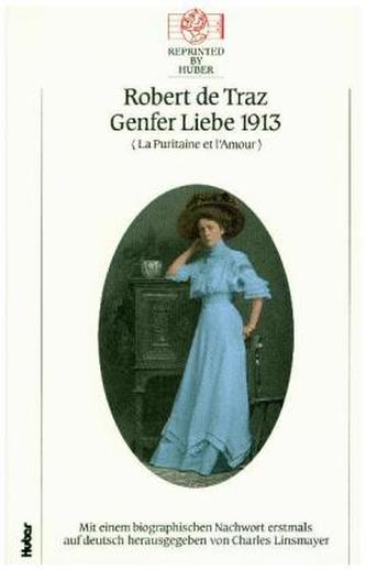 La puritaine et l'amour / Genfer Liebe 1913 La puritaine et l'amour / Genfer Liebe 1913