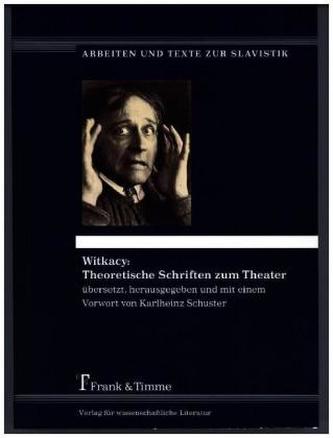 Witkacy: Theoretische Schriften zum Theater