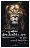 Die größte der Raubkatzen. Le plus grand des félins