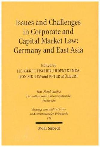 Issues and Challenges in Corporate and Capital Market Law: Germany and East Asia