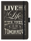 Premium Notes Big Live your life like there is no tomorrow