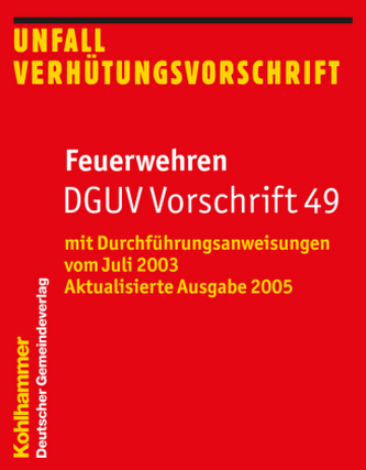 Feuerwehren DGUV Vorschrift 49 Feuerwehren DGUV Vorschrift 49