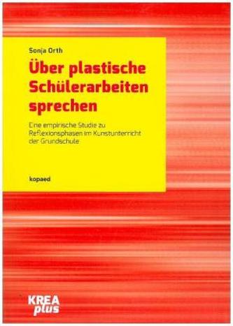 Über plastische Schülerarbeiten sprechen